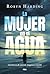 La mujer en el agua: Una historia de amistad, venganza y traición. (Spanish Edition)