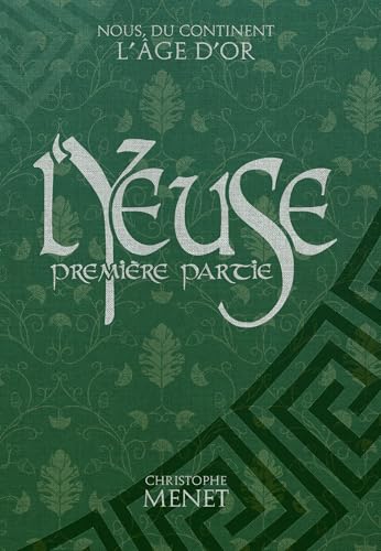 L'YEUSE: première partie (NOUS, DU CONTINENT : L'ÂGE D'OR t. 1) (French Edition)