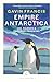 Empire Antarctica: Ice, Silence & Emperor Penguins (Canons)