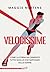 Velocissime: Come la corsa ...