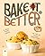 Bake It Better: An Allergy Friendly Cookbook with Safe and Delicious Baking Recipes