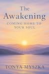 The Awakening by Tonya Myszka