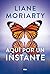 Aquí por un instante: ¿Qué harías si alguien te dijera qué día vas a morir? (Spanish Edition)