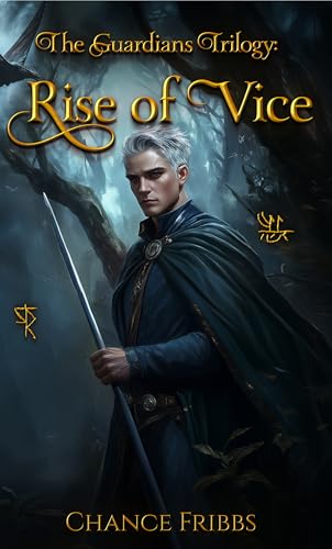 The Guardians Trilogy: Rise of Vice (Kindle Edition)