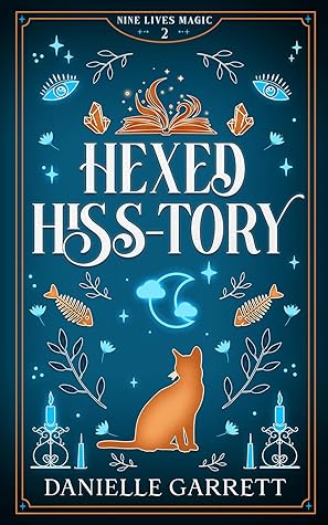 Hexed Hiss-tory (Nine Lives Magic, #2)