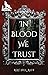 In Blood We Trust