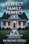 Perfect Family, Perfect Lies by Raymond Steele