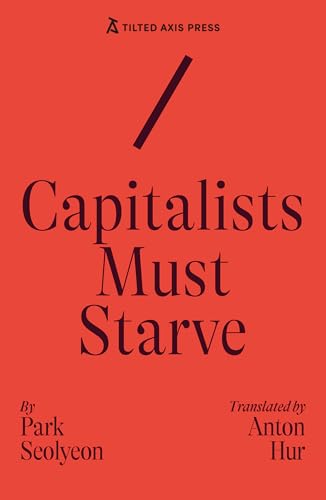 Capitalists Must Starve (Paperback)