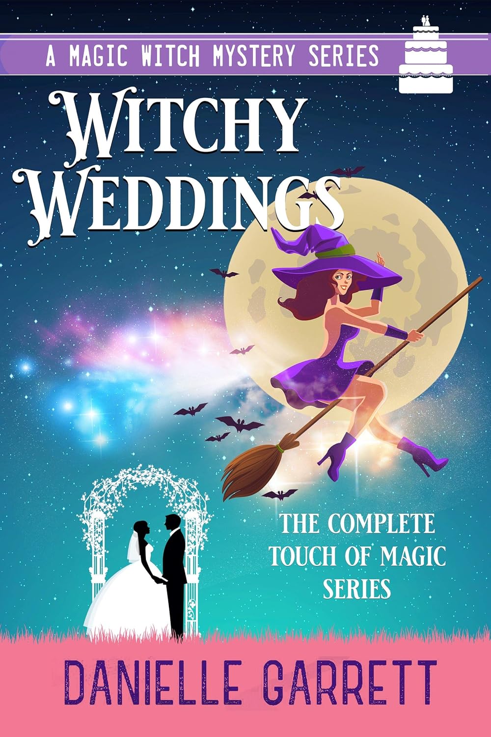 Witchy Weddings: The Complete Touch of Magic Series (A Touch of Magic Mysteries #0.5-3)