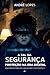 A Tal da Segurança: Proteçã...
