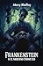 Frankenstein: O El moderno Prometeo (Spanish Edition)