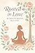 Rooted in Love: 30 Days to ...