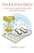 The Kitchen Fable: On the M...