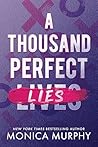 A Thousand Perfect Lies by Monica Murphy A Thousand Perfect Lies by Monica Murphy