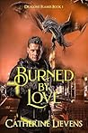 Burned by Love by Catherine Lievens