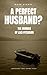 A Perfect Husband?: The Mur...