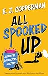 All Spooked Up by E.J. Copperman