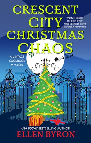 Crescent City Christmas Chaos (Vintage Cookbook Mystery 4)