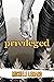 Privileged (Adrenalin #2)