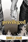 Privileged by Michele Lenard Privileged by Michele Lenard