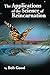 The Applications of the Science of Reincarnation by Bob Good