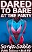 Dared to Bare at the Party by Sonja Sable