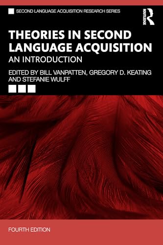 Theories in Second Language Acquisition: An Introduction (Second Language Acquisition Research Series)