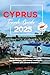 CYPRUS TRAVEL GUIDE 2025 by Larry Turner