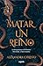 Matar un Reino