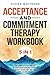Acceptance and Commitment Therapy Workbook 5 in 1 by Vivian Whitmore