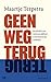 Geen weg terug by Maartje Terpstra