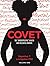 Covet: The Disrespectful He...