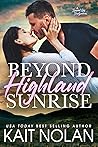 Beyond Highland Sunrise by Kait Nolan