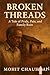 Broken Threads: A Tale of P...