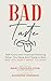 Bad Taste: Self-Care and Fi...