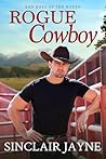 Rogue Cowboy by Sinclair Jayne