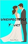 Unexpectedly Yours