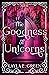 The Goodness of Unicorns (T...