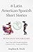 8 Latin American Spanish Short Stories with Easy Vocabulary  by Stephen Frech