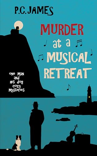 Murder at a Musical Retreat (One Man and His Dog Cozy Mysteries Book 6)