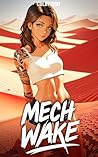Mech Wake 1: A Ha...