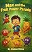 Max and the Fruit Power Parade