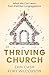 Thriving Church: What We Can Learn from Faithful Congregations