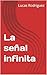 La señal infinita