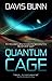 Quantum Cage by Davis Bunn