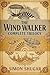 The Wind Walker - Complete Trilogy by Simon Shugar