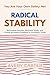 Radical Stability: Reimagin...
