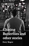 Chasing Butterflies and other stories