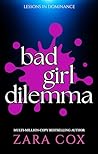 Bad Girl Dilemma by Zara Cox