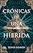 Crónicas de una híbrida